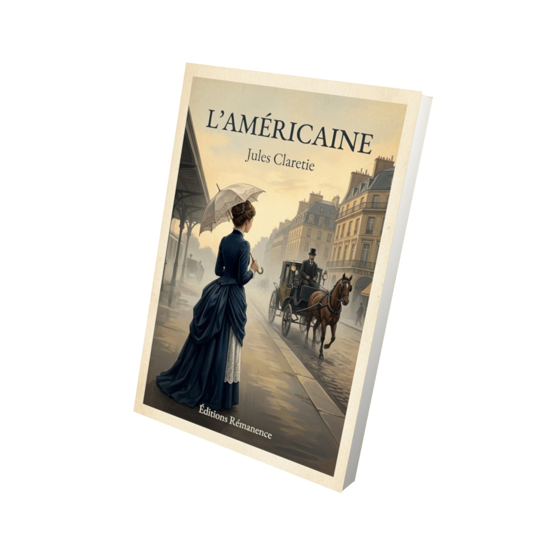 Livre L'américaine - Jules Claretie - Vue 3D - Editions Remanence