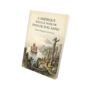 L'Amérique sous le nom de pays de Fou-Sang - Charles Hippolyte de Paravey