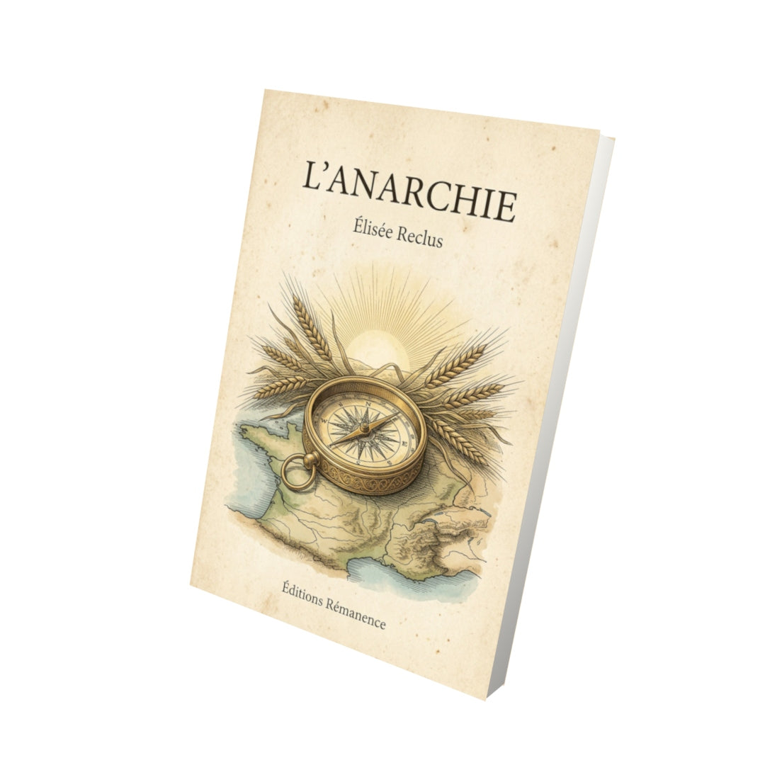 Livre L'anarchie - Élisée Reclus - Vue 3D - Editions Remanence