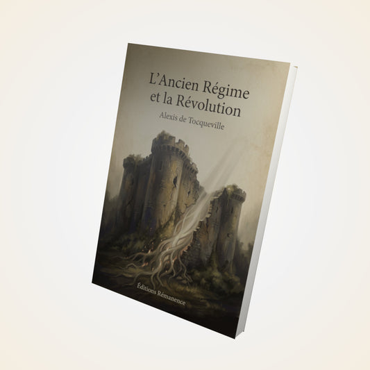 Livre L'Ancien Régime et la Révolution – Alexis de Tocqueville - Couverture 3D