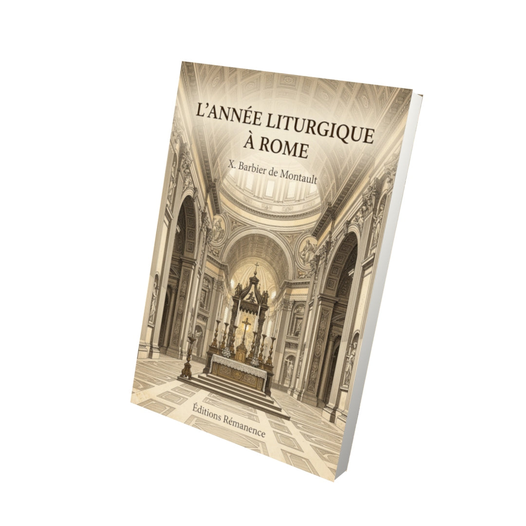 Livre L'année liturgique à Rome - X. Barbier de Montault - Vue 3D - Editions Remanence