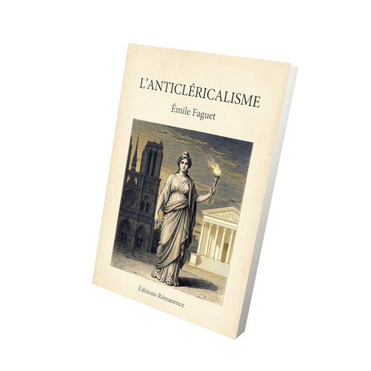 Livre L'Anticléricalisme - Émile Faguet - Vue 3D - Editions Remanence