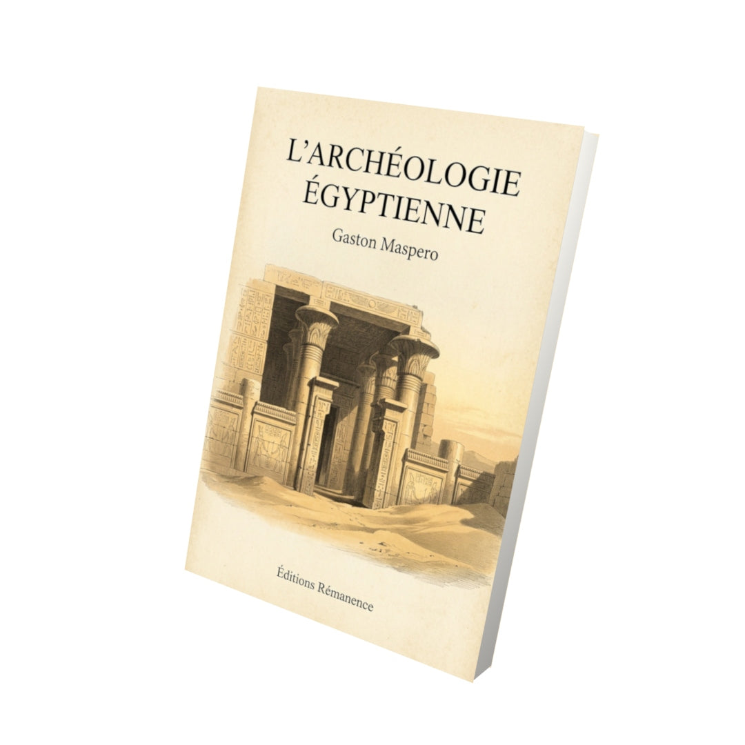 Livre L'archéologie égyptienne - Gaston Maspero - Vue 3D - Editions Remanence