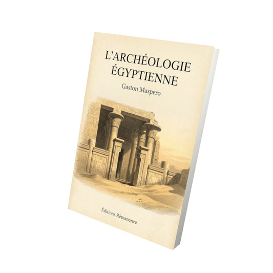 Livre L'archéologie égyptienne - Gaston Maspero - Vue 3D - Editions Remanence