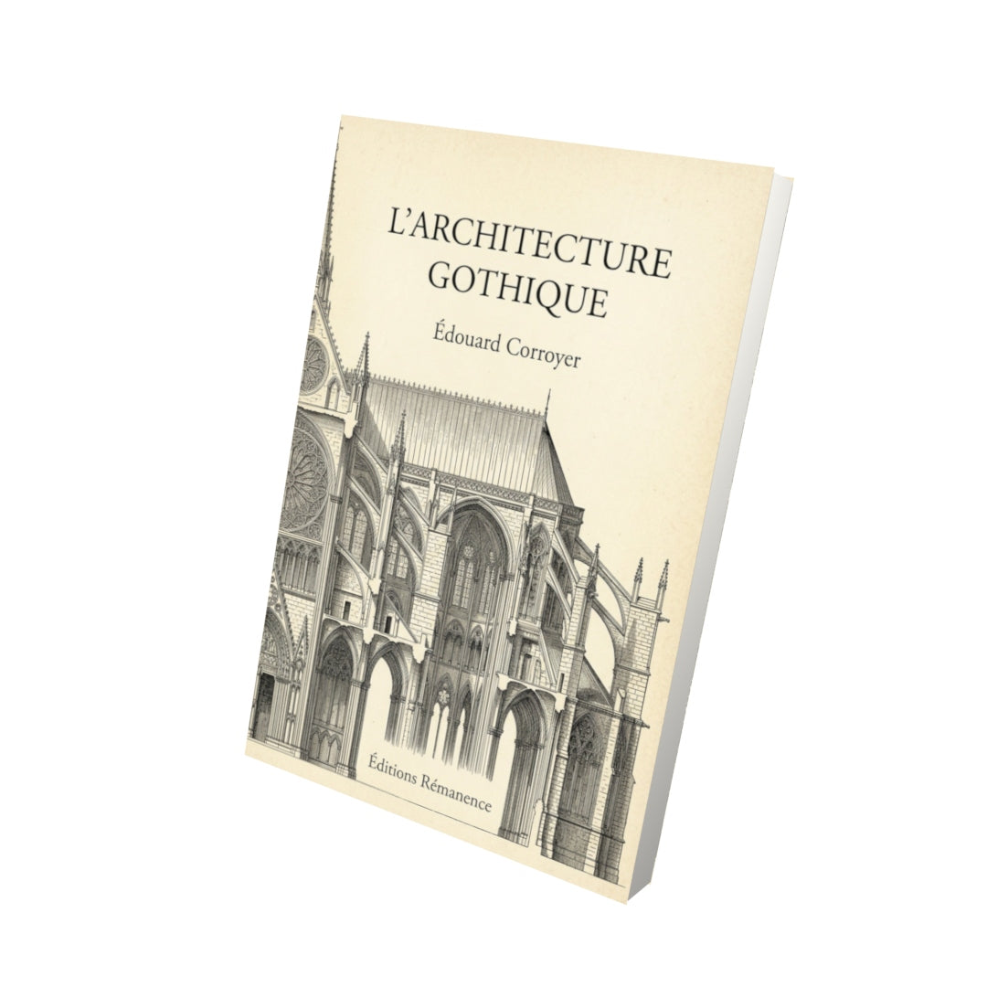 Livre L'Architecture Gothique - Édouard Corroyer - Vue 3D - Editions Remanence