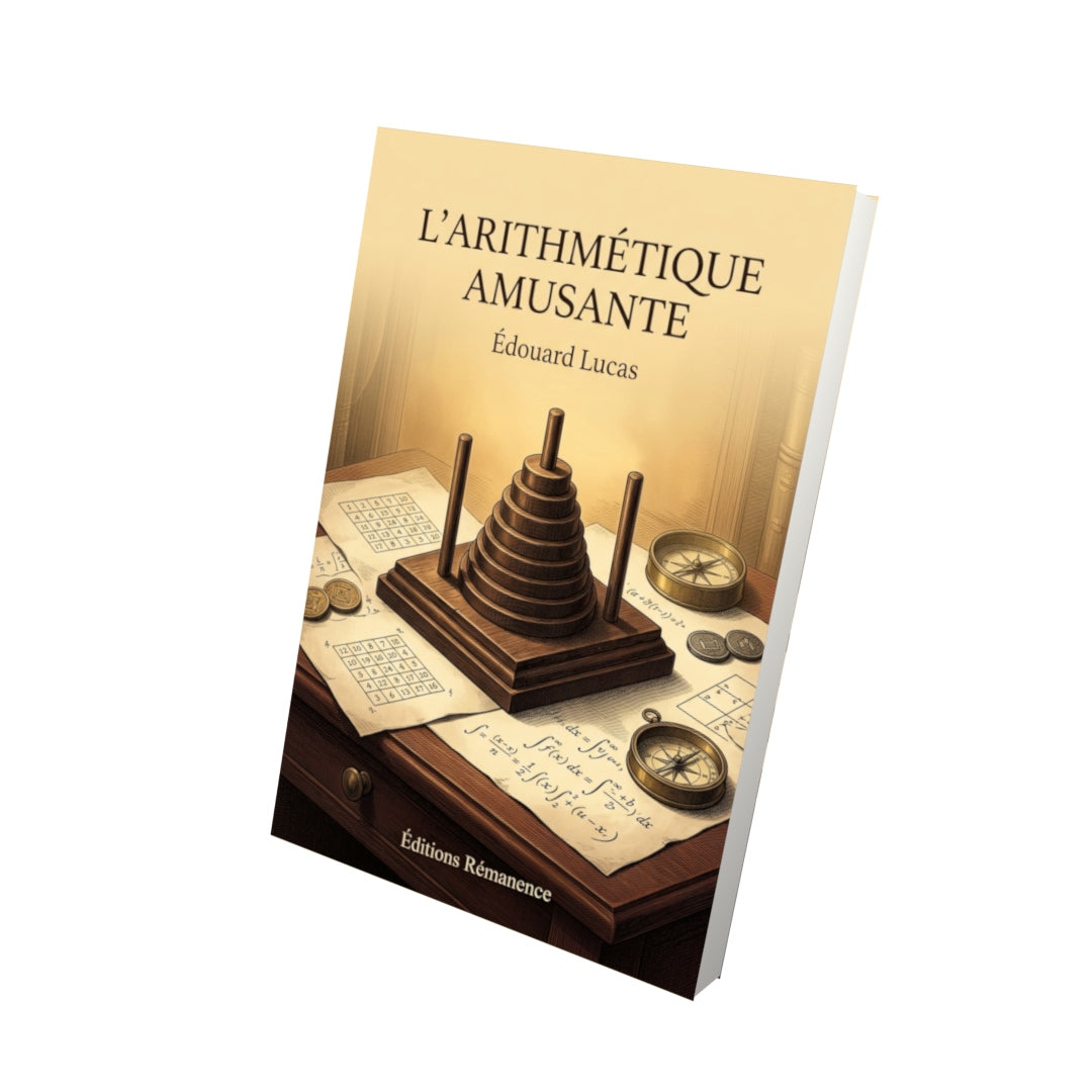 Livre L'Arithmétique amusante par Édouard Lucas - Vue 3D - Editions Remanence