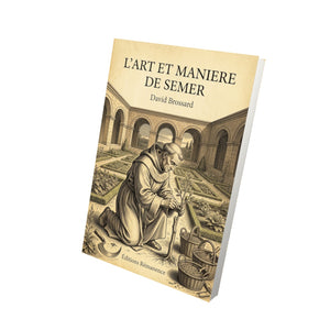 L'art et maniere de semer - David Brossard