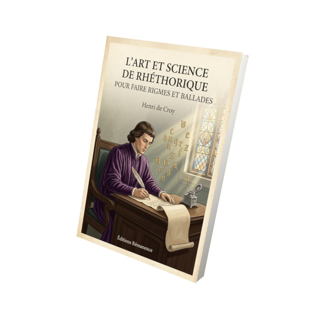 Livre L'art et science de rhethorique pour faire rigmes et ballades - Henri de Croy - Vue 3D - Editions Remanence