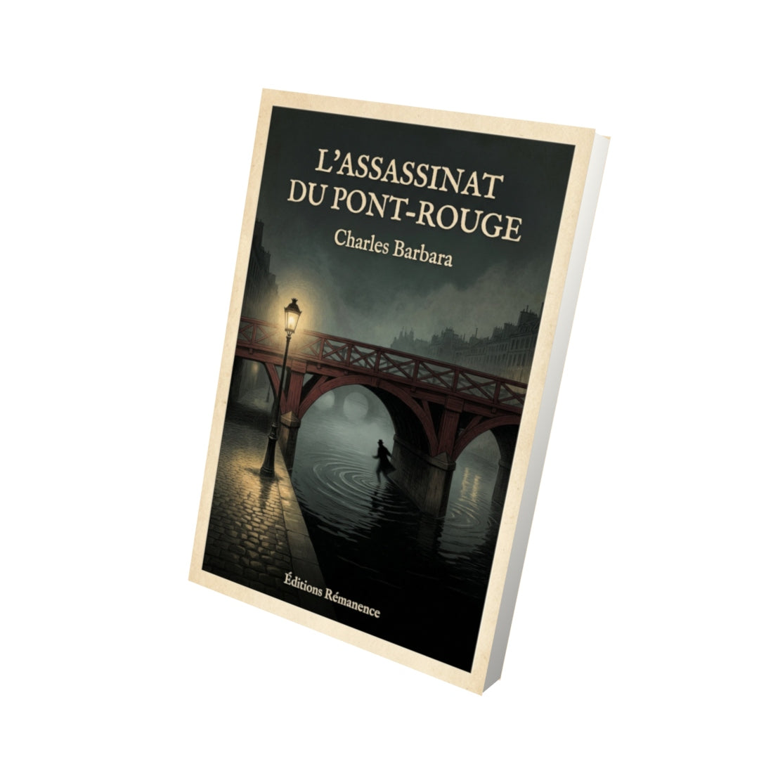 Livre L'assassinat du pont-rouge - Charles Barbara - Vue 3D - Editions Remanence