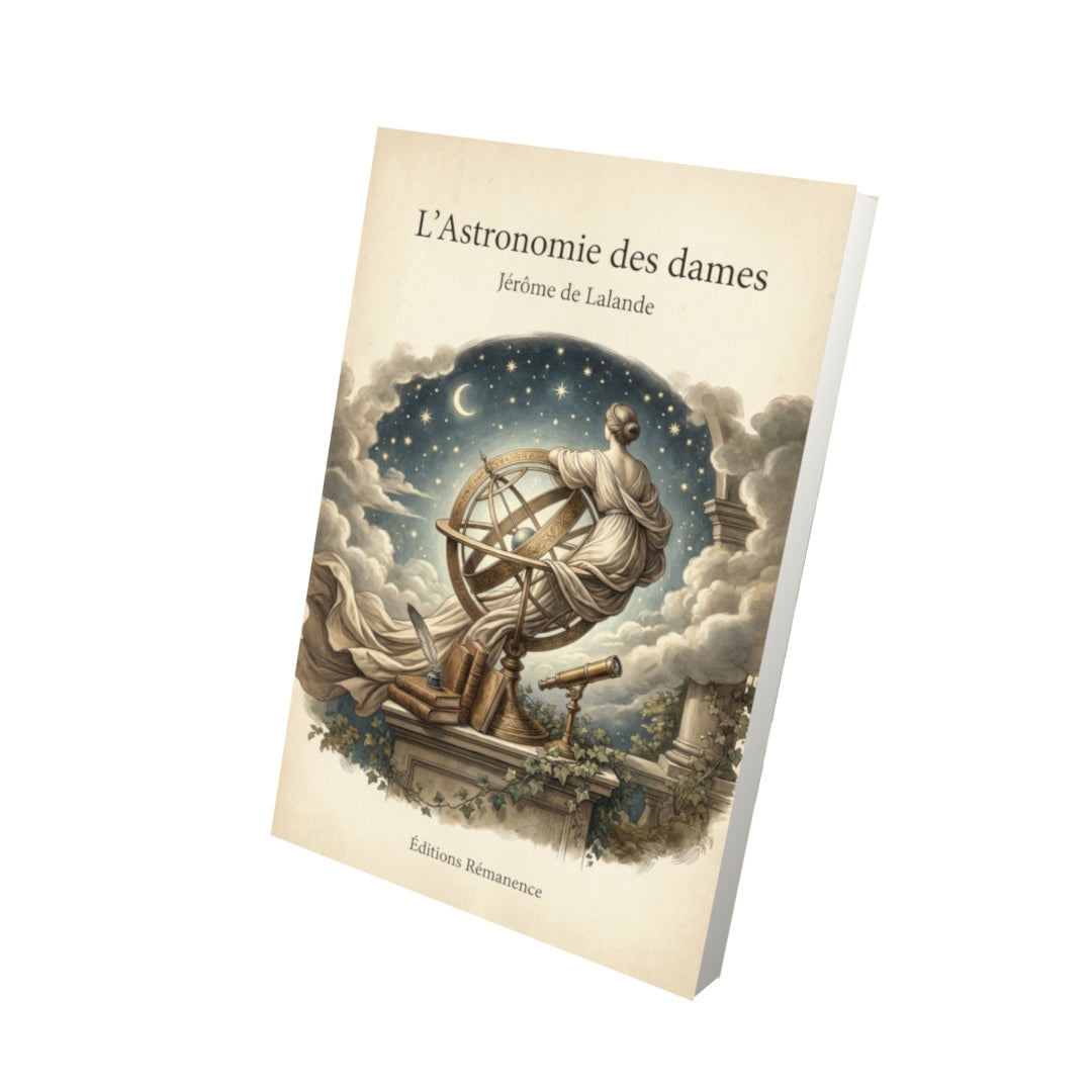 Livre L'Astronomie des dames – Jérôme de Lalande - Vue 3D - Editions Remanence