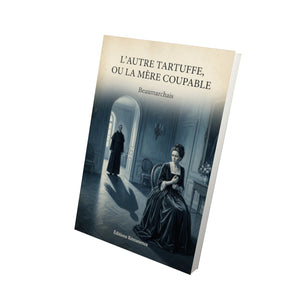L'autre Tartuffe, ou La mère coupable - Beaumarchais