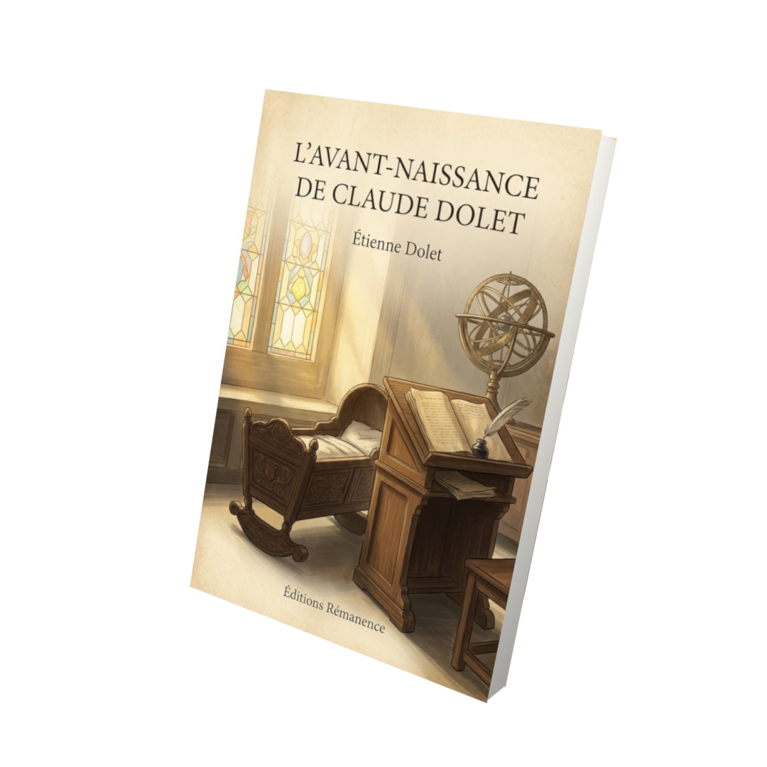 Livre L'avant-naissance de Claude Dolet - Étienne Dolet - Vue 3D - Editions Remanence