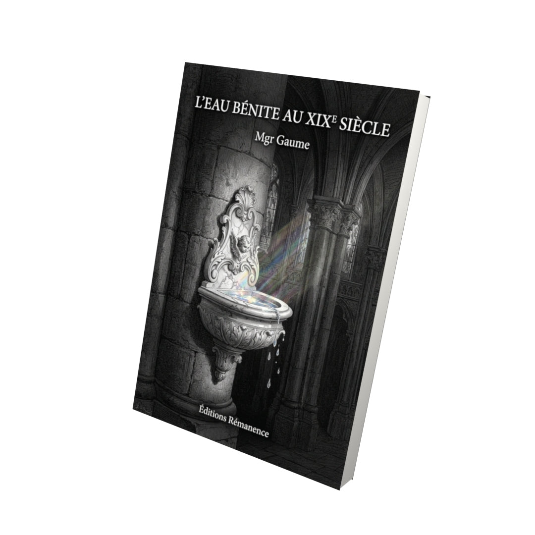 Livre L'eau bénite au XIXe siècle - Mgr Gaume - Vue 3D - Editions Remanence