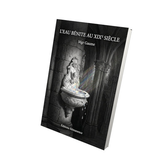 Livre L'eau bénite au XIXe siècle - Mgr Gaume - Vue 3D - Editions Remanence