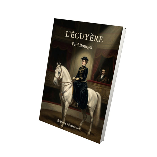 Livre L'Écuyère - Paul Bourget - Vue 3D - Editions Remanence