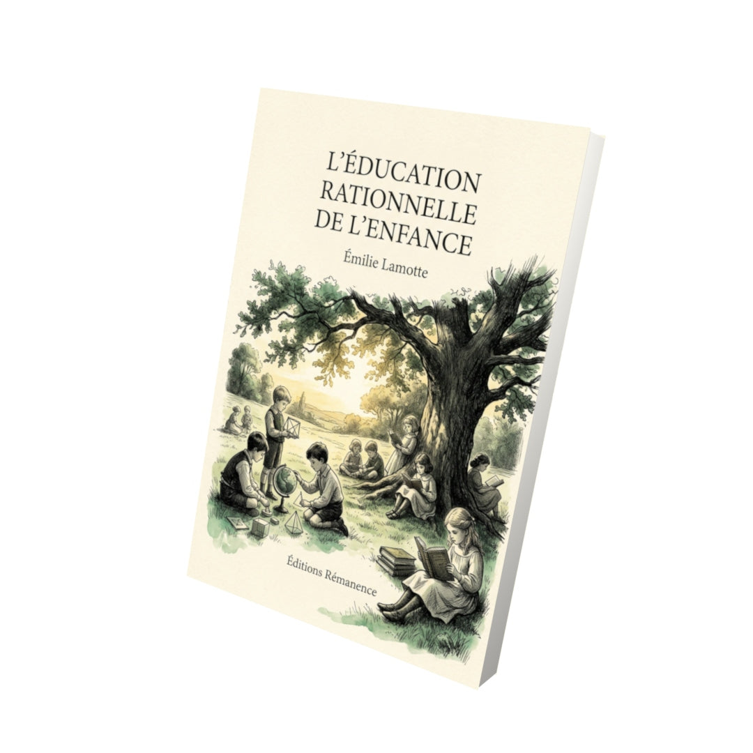Livre L'éducation rationnelle de l'enfance par Émilie Lamotte - Vue 3D - Editions Remanence