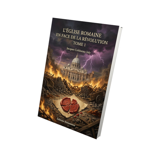 Livre L'Église romaine en face de la révolution Tome 1 - Jacques Crétineau-Joly - Vue 3D - Editions Remanence