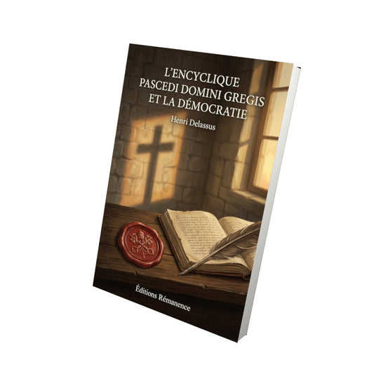 Livre L'encyclique Pascedi domini gregis et la démocratie - Henri Delassus - Vue 3D - Editions Remanence