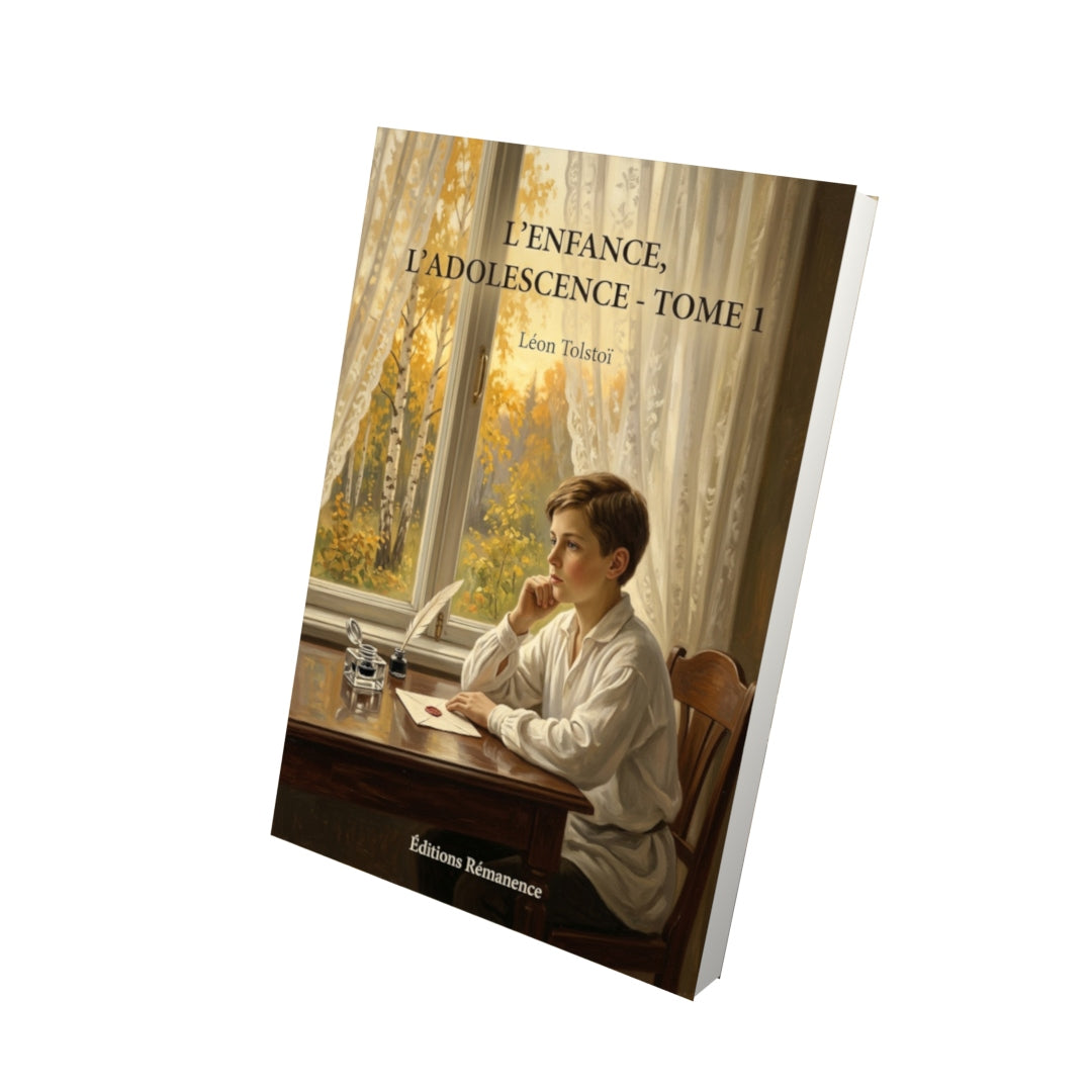 Livre L'Enfance, L'Adolescence - Tome 1 par Léon Tolstoï - Vue 3D - Editions Remanence