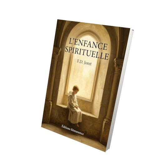 Livre L'enfance spirituelle - F.D. Joret - Vue 3D - Editions Remanence