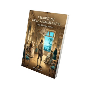 L'habitant de la Guadeloupe - Louis-Sébastien Mercier