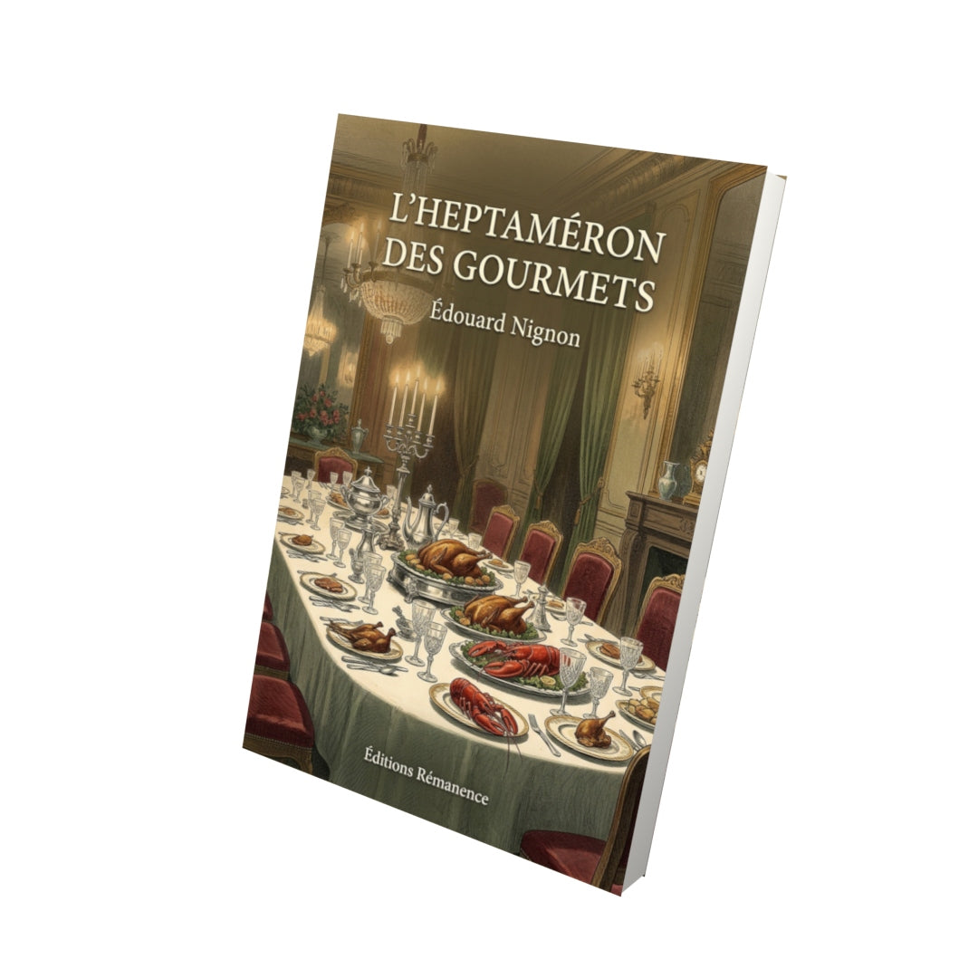 Livre L'heptaméron des gourmets par Édouard Nignon - Vue 3D - Editions Remanence