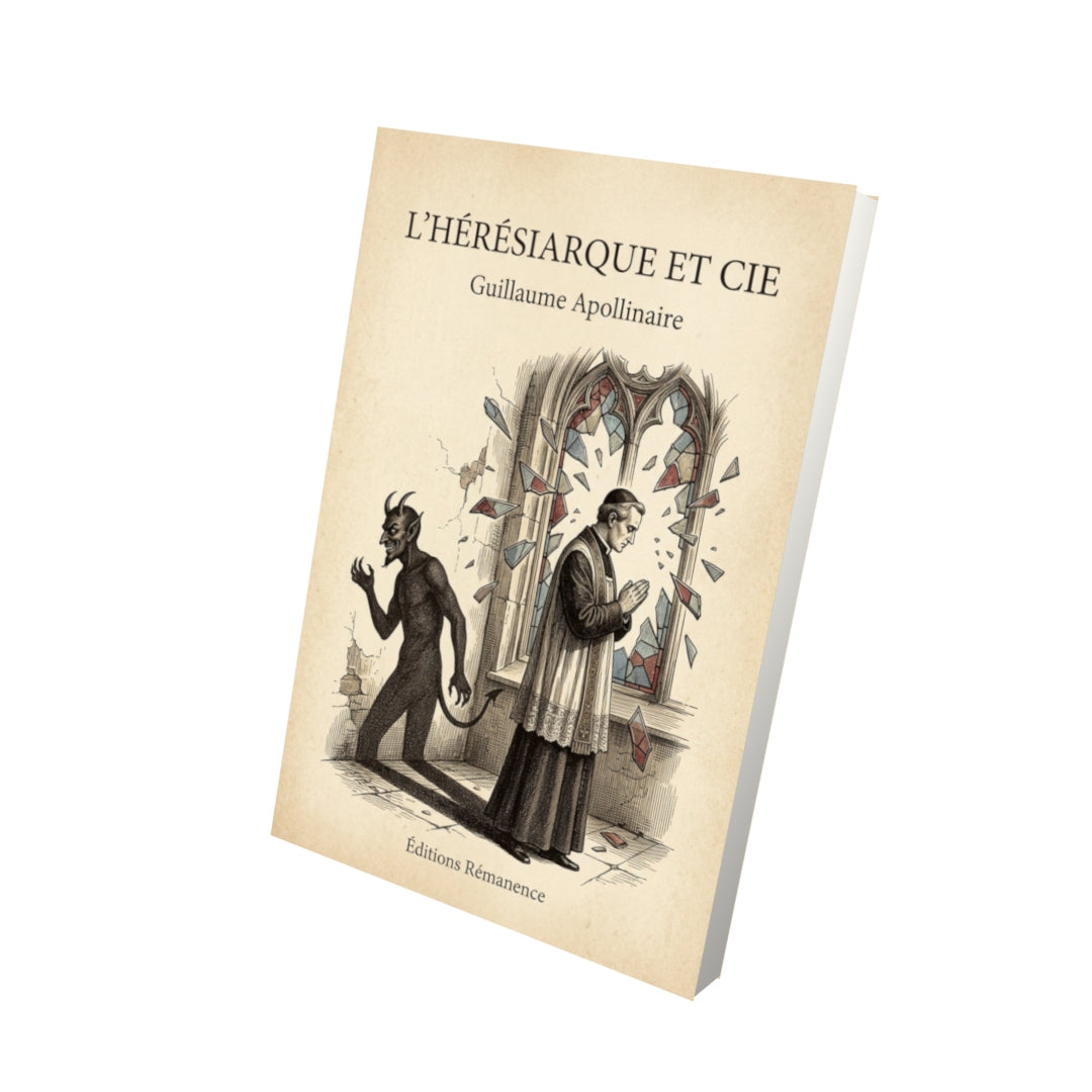 Livre L'hérésiarque et Cie - Guillaume Apollinaire - Vue 3D - Editions Remanence