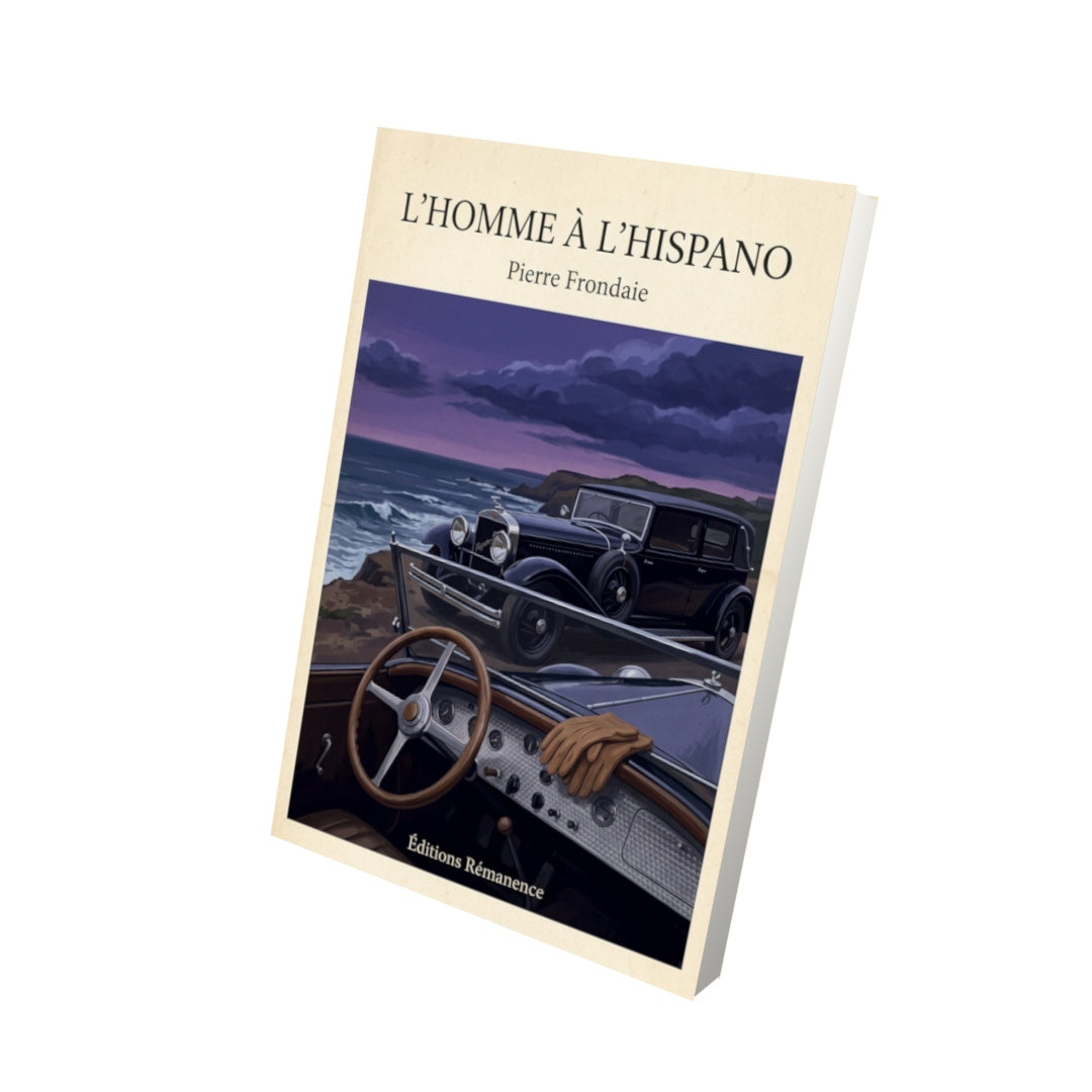Livre L'homme à l'Hispano - Pierre Frondaie - Vue 3D - Editions Remanence