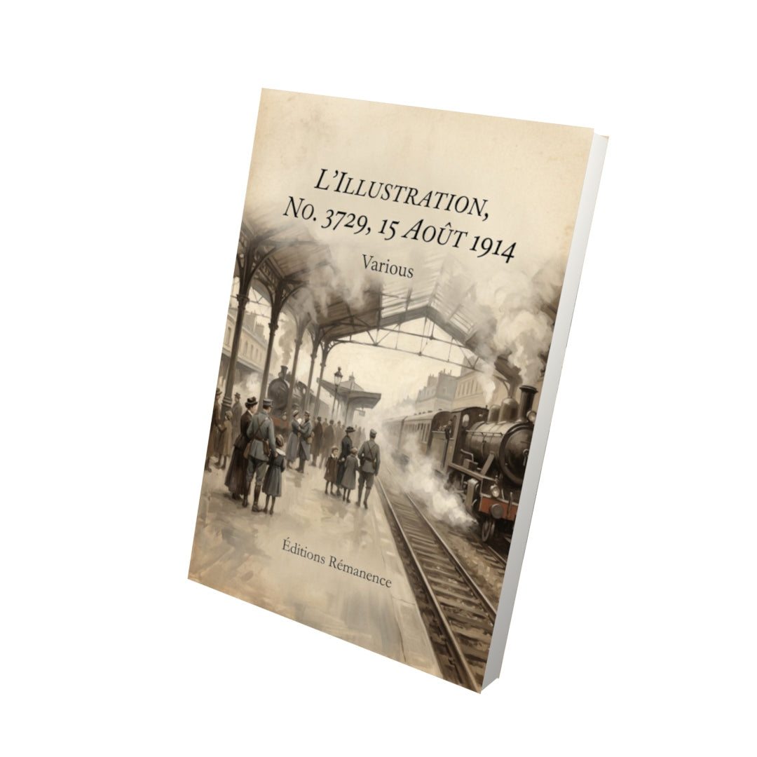 Livre L'Illustration, No. 3729, 15 Août 1914 - Various - Vue 3D - Editions Remanence