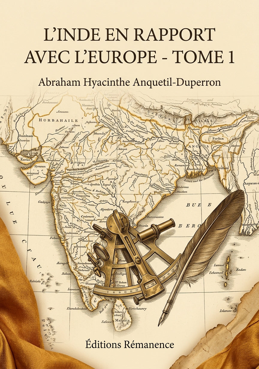 Livre L'Inde en rapport avec l'Europe - Tome 1 par Abraham Hyacinthe Anquetil-Duperron - Couverture - Editions Remanence