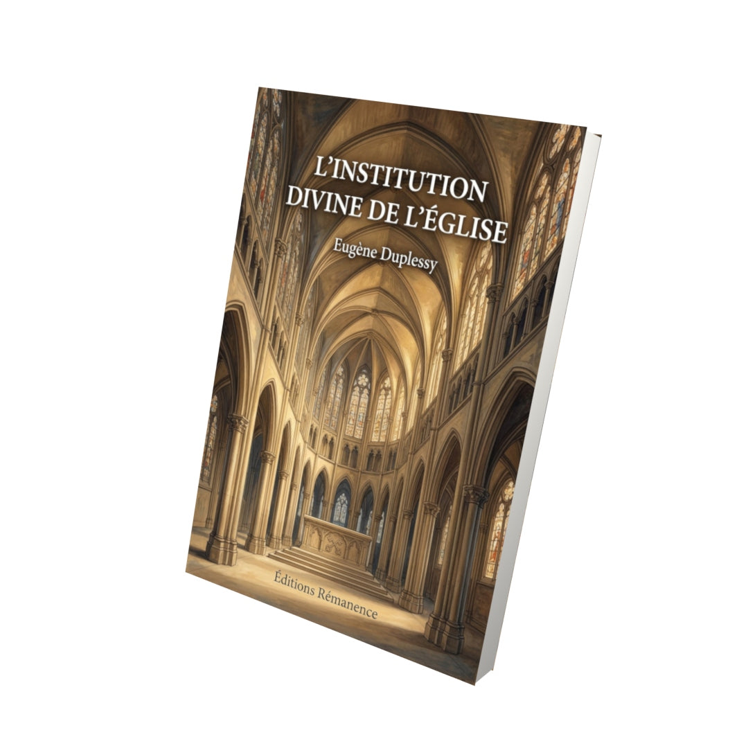 Livre L'institution divine de l'Église - Eugène Duplessy - Vue 3D - Editions Remanence