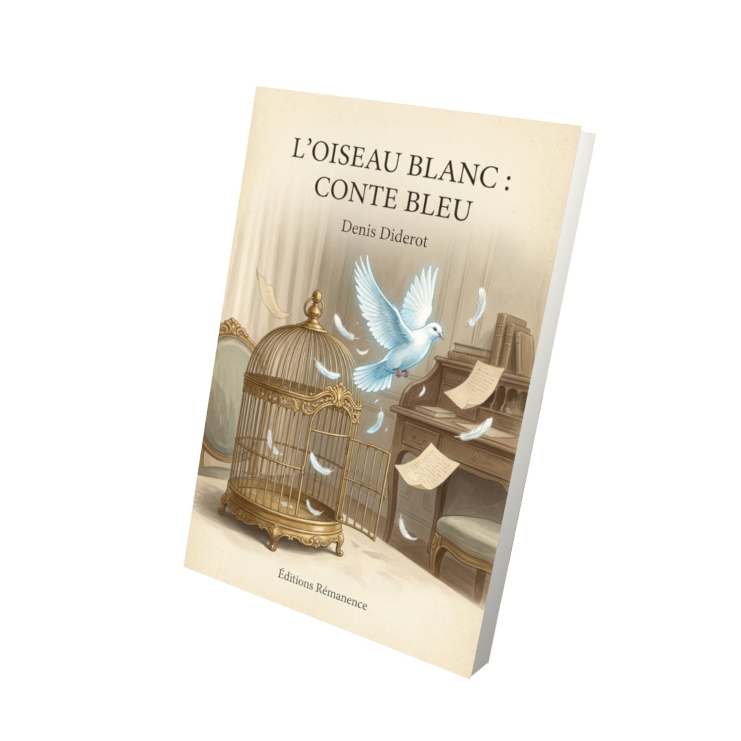 Livre L'oiseau blanc : conte bleu - Denis Diderot - Vue 3D - Editions Remanence