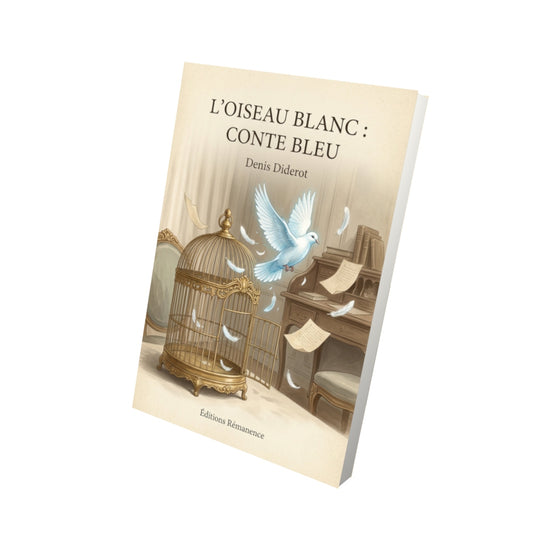 Livre L'oiseau blanc : conte bleu - Denis Diderot - Vue 3D - Editions Remanence