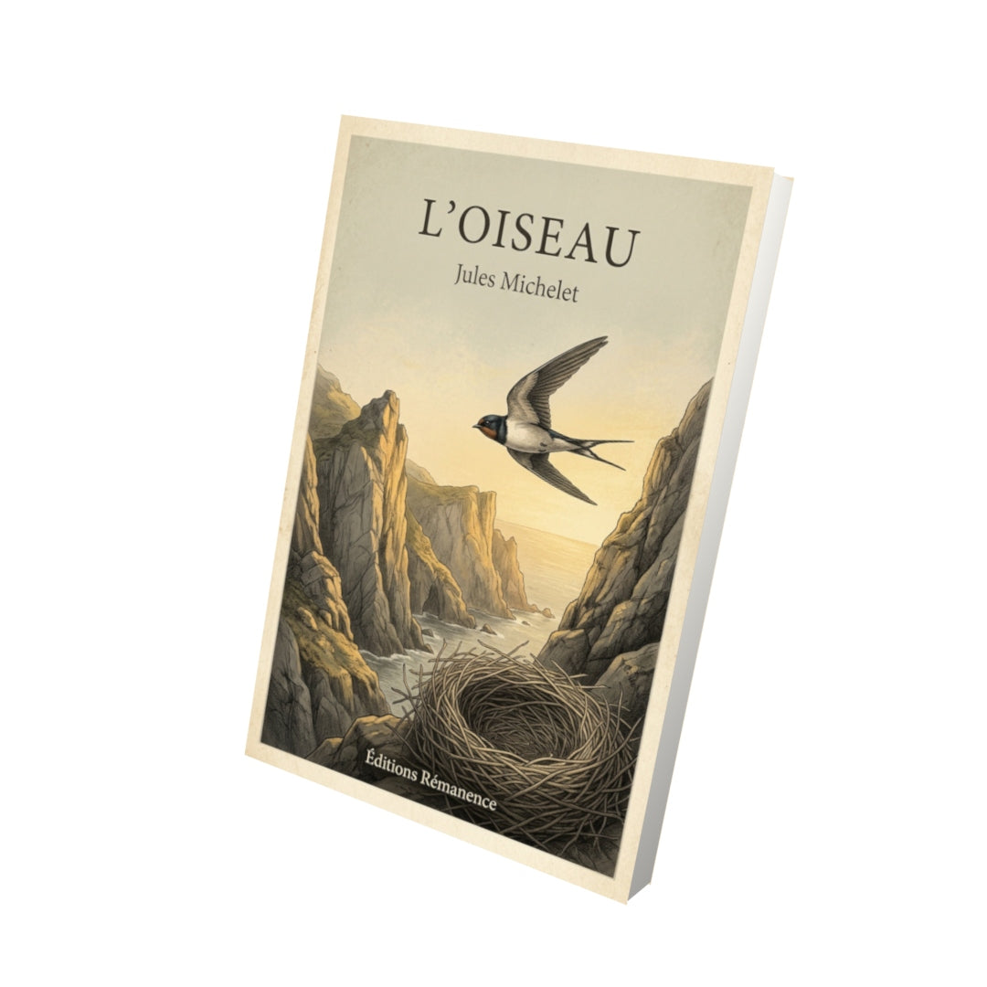 Livre L'oiseau - Jules Michelet - Vue 3D - Editions Remanence