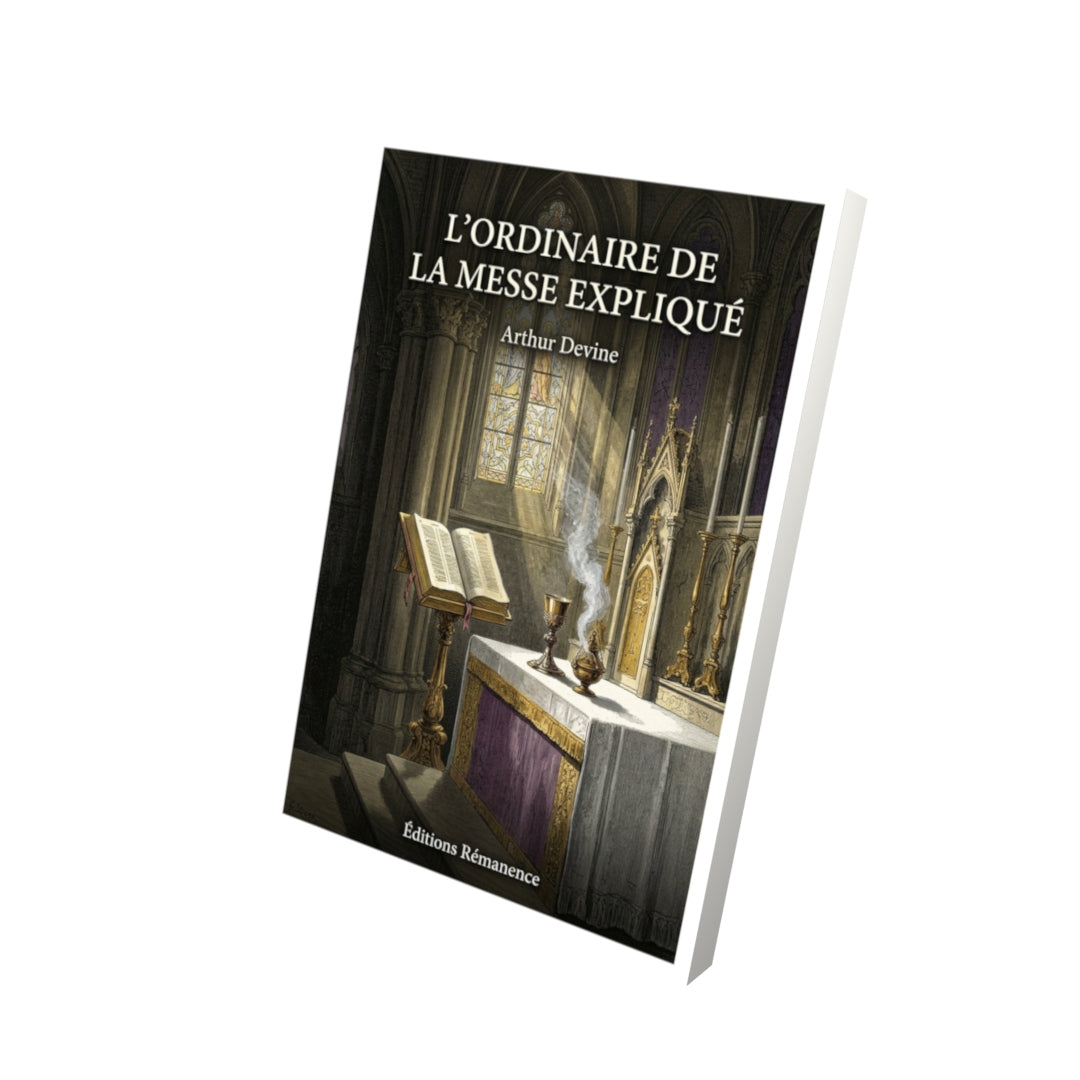 Livre L'ordinaire de la messe expliqué - Arthur Devine - Vue 3D - Editions Remanence