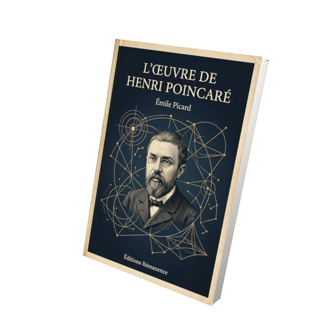 Livre L'œuvre de Henri Poincaré - Émile Picard - Vue 3D - Editions Remanence