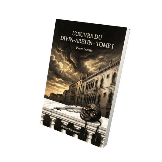 Livre L'œuvre du Divin-Aretin - Tome I par Pierre l’Arétin - Vue 3D - Editions Remanence