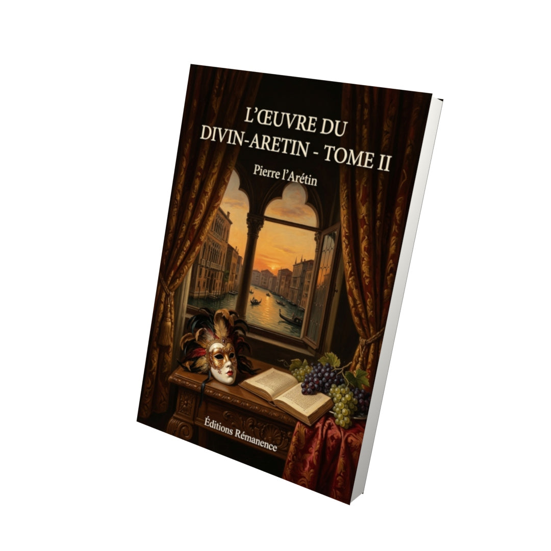 Livre L'œuvre du Divin-Aretin - Tome II par Pierre l’Arétin - Vue 3D - Editions Remanence