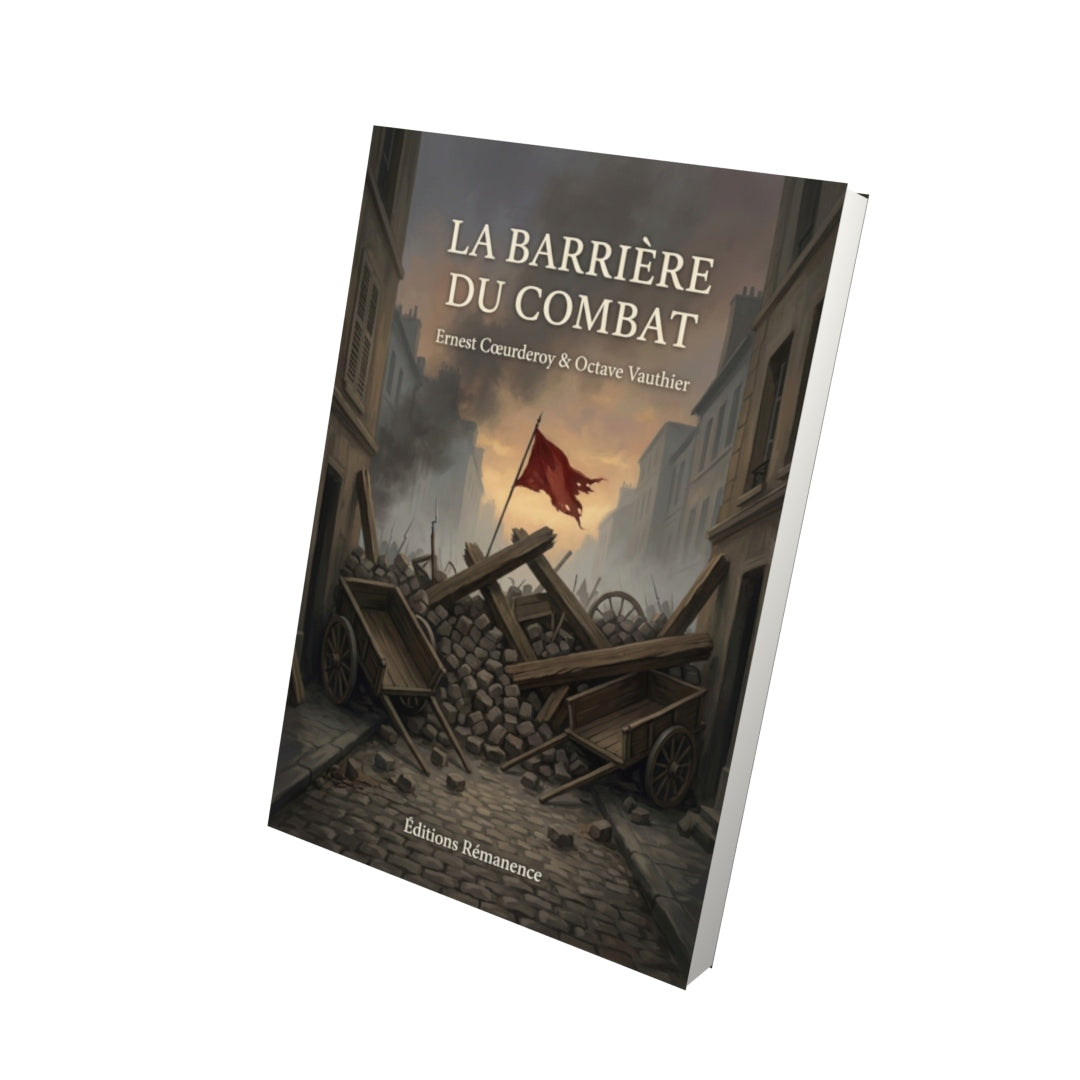 Livre La Barrière du combat par Ernest Cœurderoy & Octave Vauthier - Vue 3D - Editions Remanence