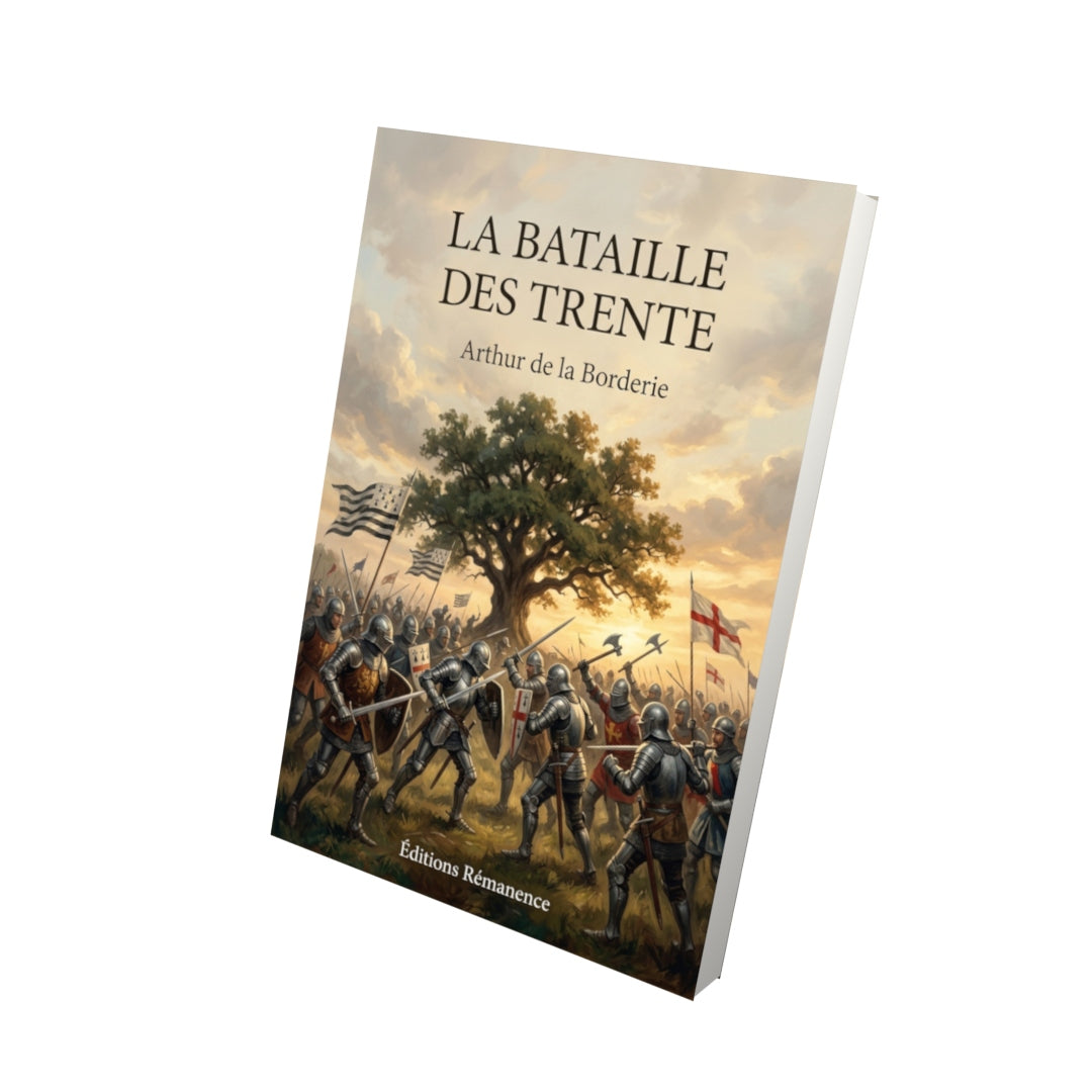 Livre La Bataille des Trente par Arthur de la Borderie - Vue 3D - Editions Remanence