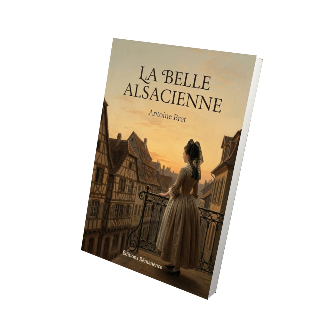 Livre La Belle Alsacienne - Antoine Bret - Vue 3D - Editions Remanence