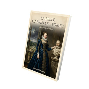 La belle Gabrielle - Tome 1 - Auguste Maquet