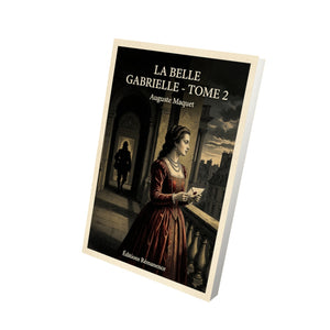 La belle Gabrielle - Tome 2 - Auguste Maquet