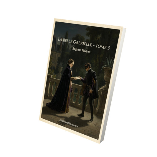 Livre La belle Gabrielle - Tome 3 - Auguste Maquet - Vue 3D - Editions Remanence