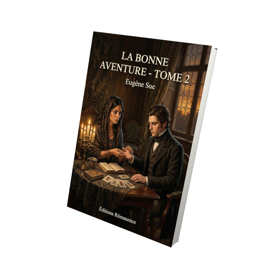Livre La Bonne aventure - Tome 2 par Eugène Sue - Vue 3D - Editions Remanence