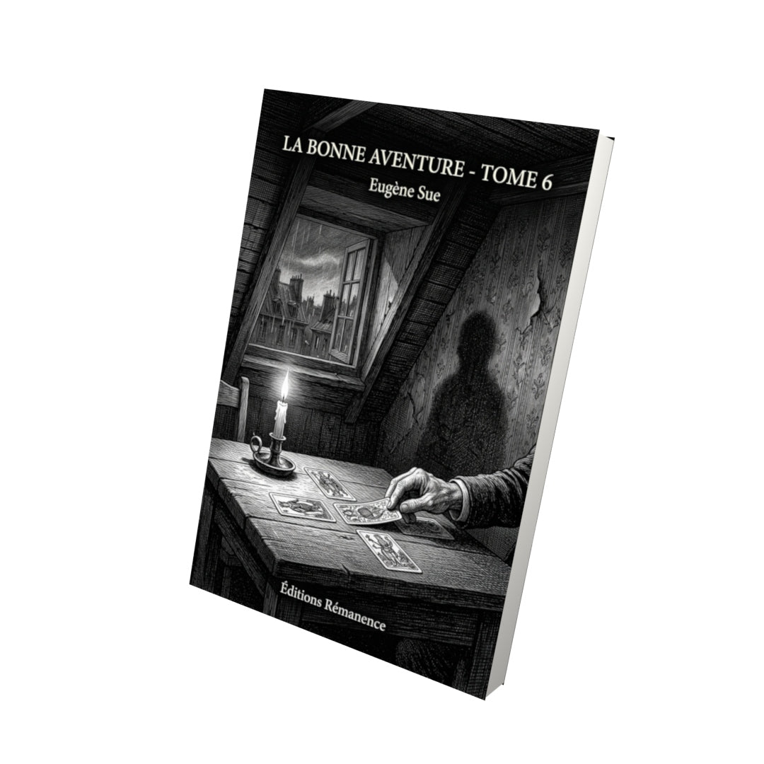 Livre La Bonne aventure - Tome 6 par Eugène Sue - Vue 3D - Editions Remanence