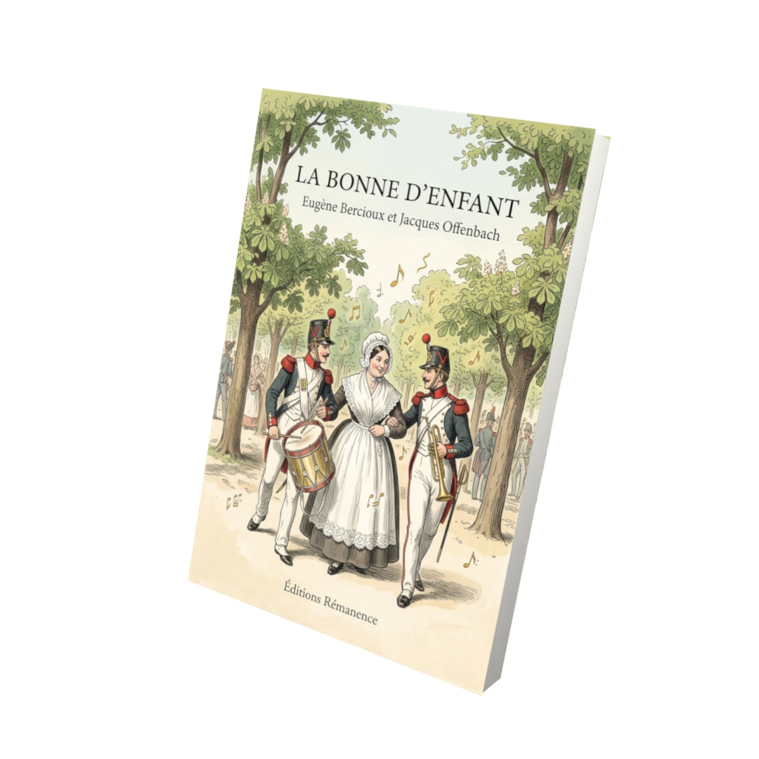 Livre La Bonne d’enfant par Eugène Bercioux et Jacques Offenbach - Vue 3D - Editions Remanence