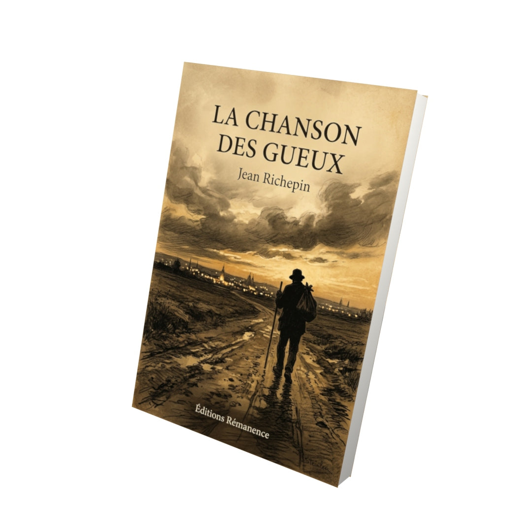 Livre La Chanson des gueux par Jean Richepin - Vue 3D - Editions Remanence