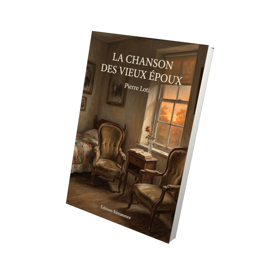 Livre La Chanson des vieux époux par Pierre Loti - Vue 3D - Editions Remanence