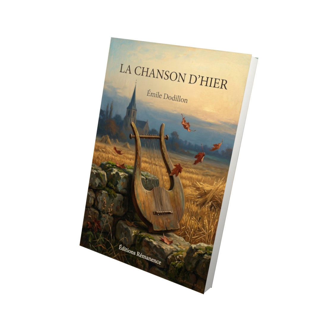 Livre La Chanson d’hier par Émile Dodillon - Vue 3D - Editions Remanence